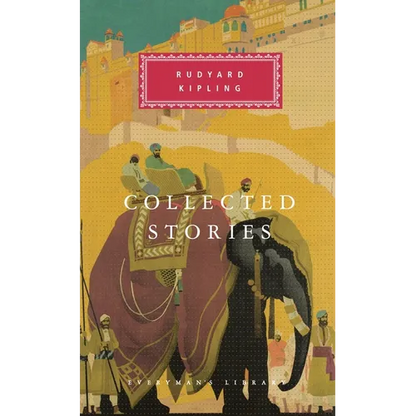 Collected Stories of Rudyard Kipling: Introduction by Robert Gottlieb - Hardcover