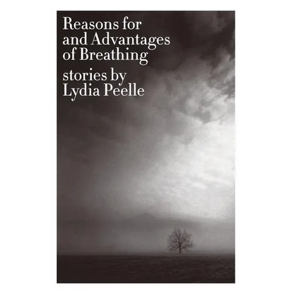 Reasons for and Advantages of Breathing: Stories - Paperback