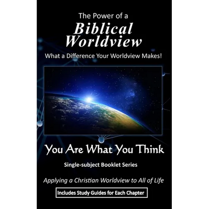 The Power of a Biblical Worldview: What a Difference Your Worldview Makes! - Paperback