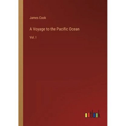 A Voyage to the Pacific Ocean: Vol. I - Paperback