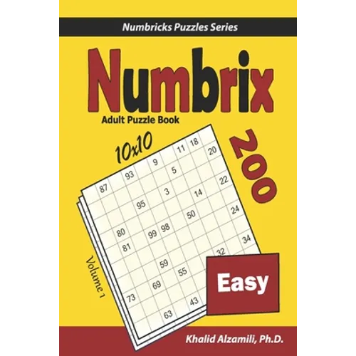 Numbrix Adult Puzzle Book: 200 Easy (10x10) Puzzles - Paperback