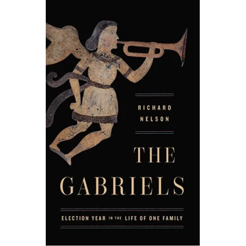 The Gabriels: Election Year in the Life of One Family - Paperback
