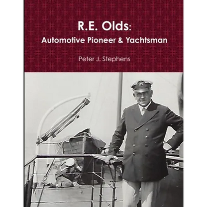 R.E. Olds: Automotive Pioneer & Yachtsman - Paperback