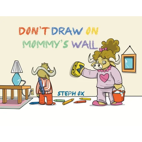 Don't Draw on Mommy's Wall - Paperback