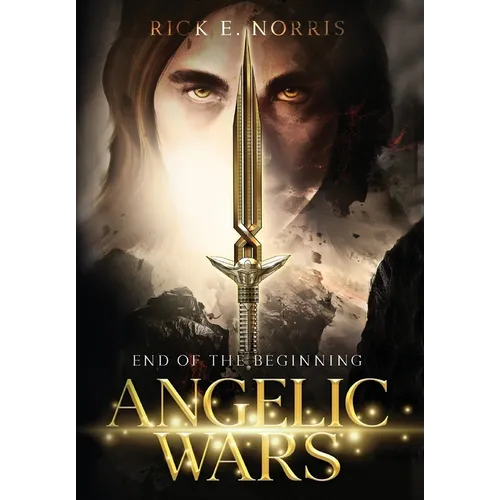Angelic Wars: End of the Beginning - Hardcover