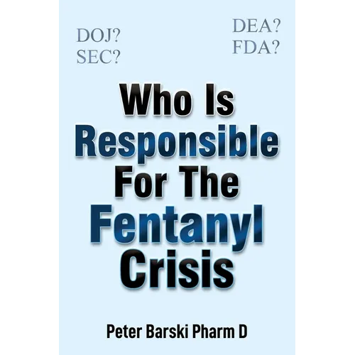 Who Is Responsible For The Fentanyl Crisis - Paperback