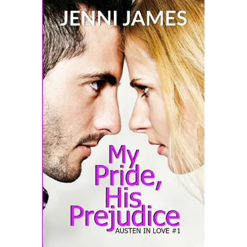 My Pride, His Prejudice: Austen in Love Book Book 1 - Paperback