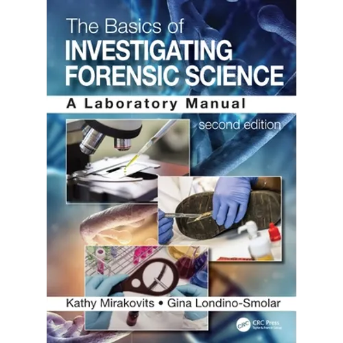 The Basics of Investigating Forensic Science: A Laboratory Manual - Paperback