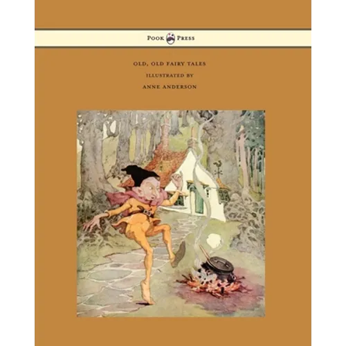 Old, Old Fairy Tales - Illustrated by Anne Anderson - Hardcover