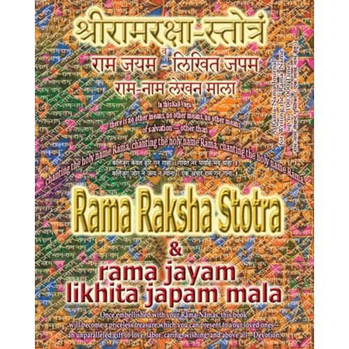 Rama Raksha Stotra & Rama Jayam - Likhita Japam Mala: Journal for Writing the Rama-Nama 100,000 Times alongside the Sacred Hindu Text Rama Raksha Stot - Paperback