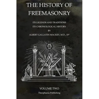 The History of Freemasonry Volume 2: Its Legends and Traditions, Its Chronological History - Paperback