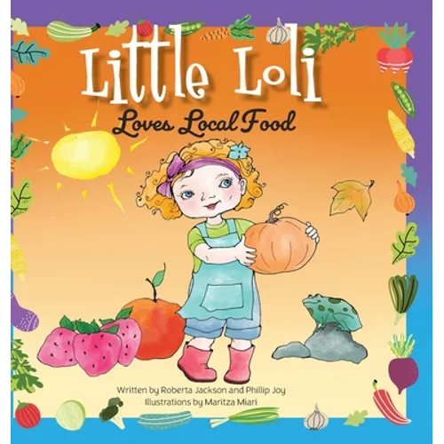 Little Loli Loves Local Food - Hardcover