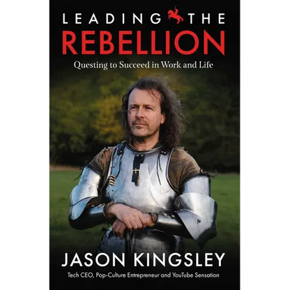 Leading the Rebellion: Questing to Succeed in Work and Life - Hardcover