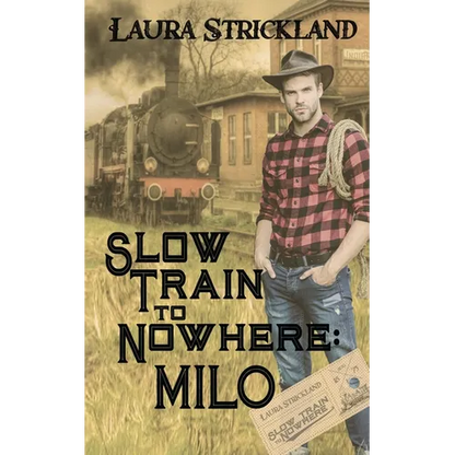 Slow Train to Nowhere: Milo - Paperback