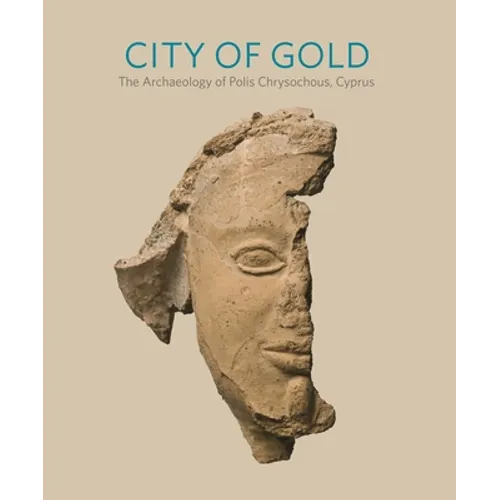City of Gold: The Archaeology of Polis Chrysochous, Cyprus - Paperback