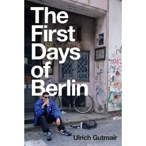 The First Days of Berlin: The Sound of Change - Paperback