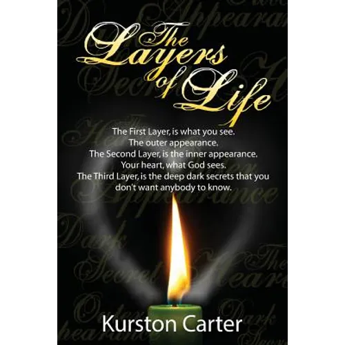 The Layers of Life: The first layer, is what you see. The outer appearance.The Second layer, is the inner appearance. Your heart, what God sees. The t - Paperback