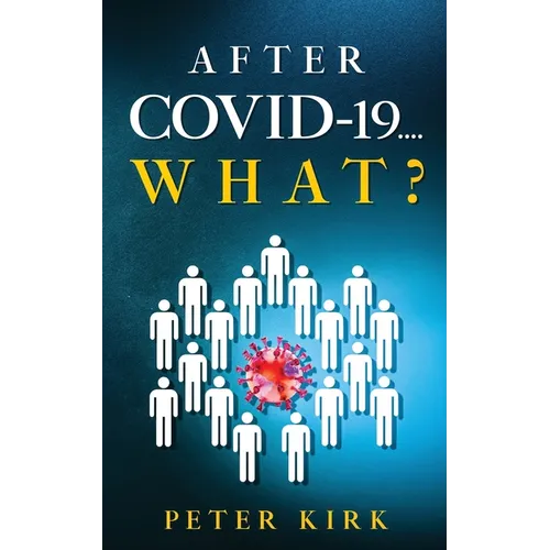 After Covid 19...What? - Paperback