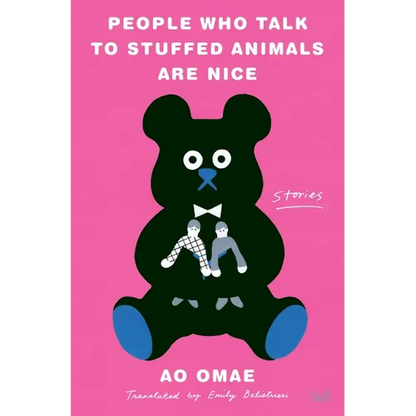 People Who Talk to Stuffed Animals Are Nice: Stories - Hardcover