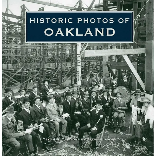 Historic Photos of Oakland - Hardcover