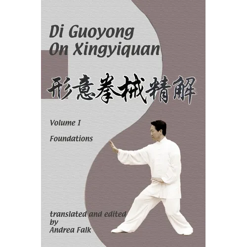 Di Guoyong on Xingyiquan Volume I Foundations - Paperback