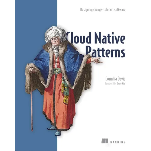 Cloud Native Patterns: Designing Change-Tolerant Software - Paperback
