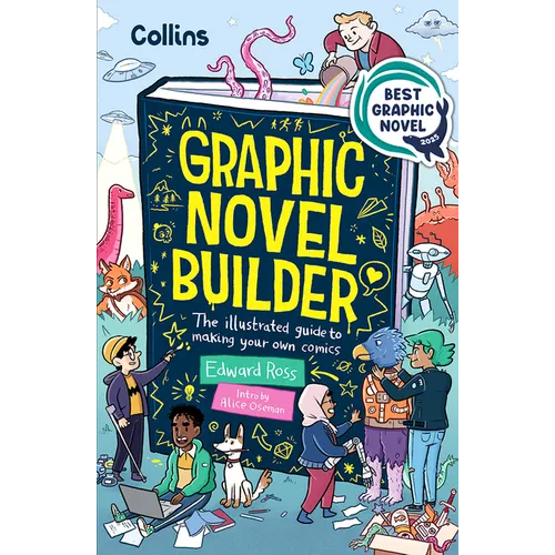 Graphic Novel Builder: The Illustrated Guide to Making Your Own Comics - Paperback