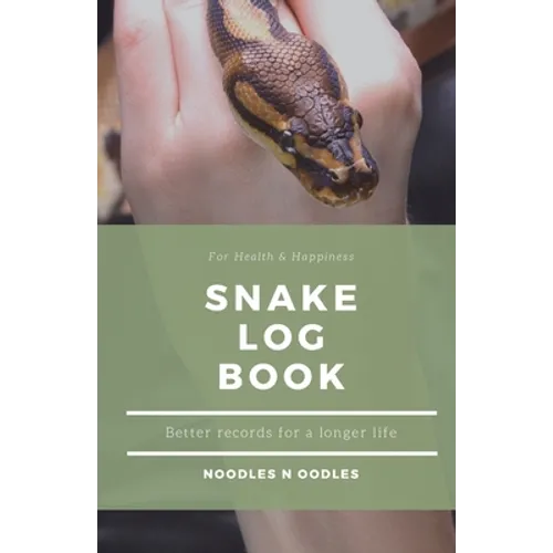 Snake Log Book: Better Records for a Longer Life - Paperback
