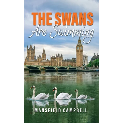 The Swans Are Swimming - Hardcover