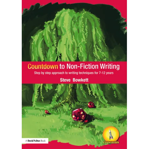 Countdown to Non-Fiction Writing: Step by Step Approach to Writing Techniques for 7-12 Years - Paperback