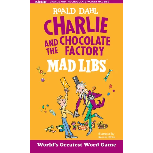 Charlie and the Chocolate Factory Mad Libs: World's Greatest Word Game - Paperback