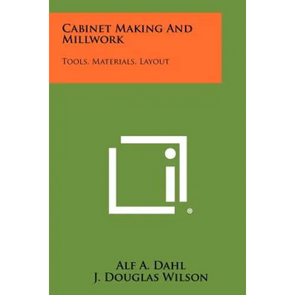 Cabinet Making And Millwork: Tools, Materials, Layout - Paperback