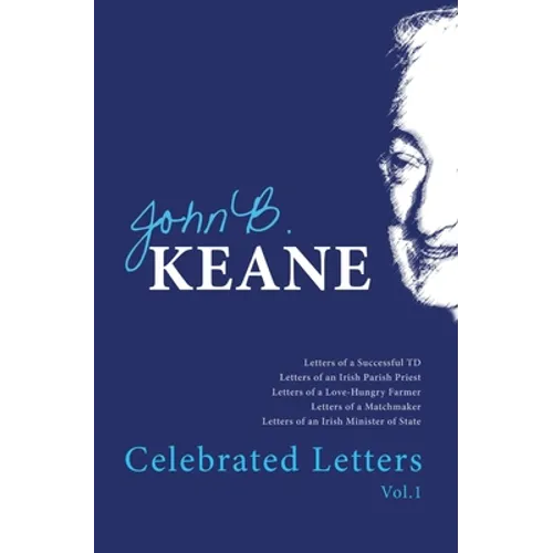 Celebrated Letters of John B. Keane Vol. 1 - Paperback