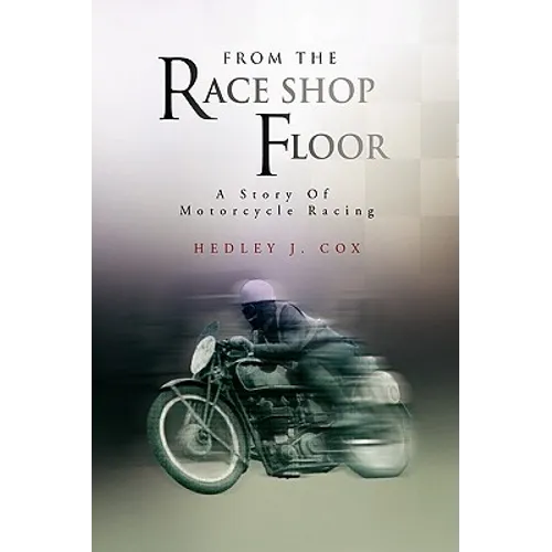 From the Race Shop Floor - Hardcover
