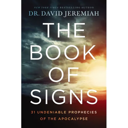 The Book of Signs: 31 Undeniable Prophecies of the Apocalypse - Paperback