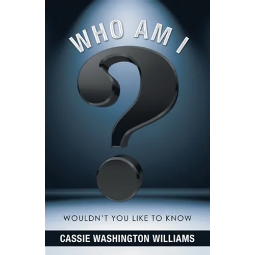 Who Am I?: Wouldn't You Like to Know - Paperback