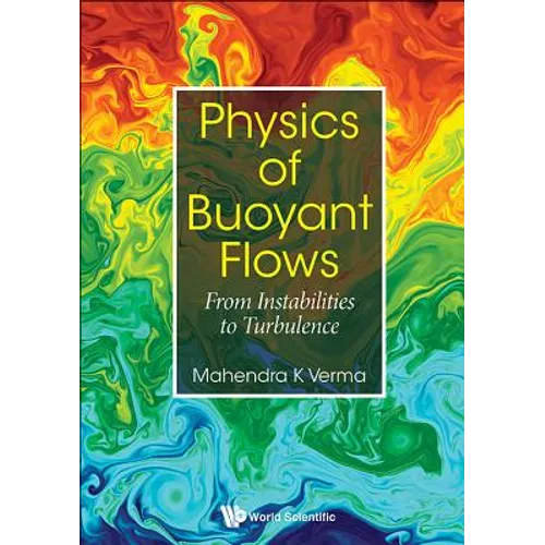 Physics of Buoyant Flows: From Instabilities to Turbulence - Hardcover