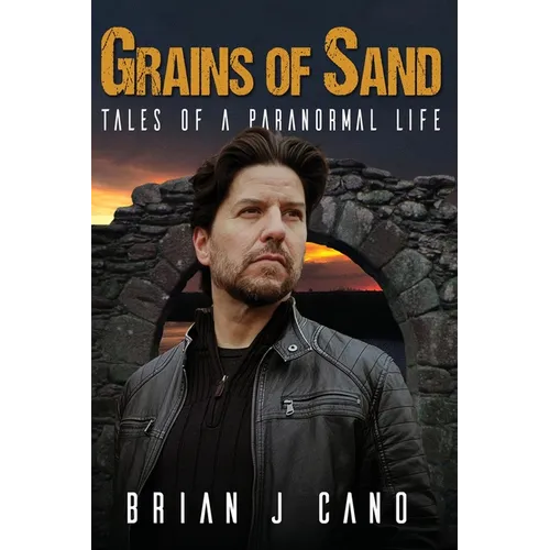 Grains of Sand: Tales of a Paranormal Life - Paperback