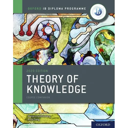 Ib Theory of Knowledge Course Book 2020 Edition: Student Book with Website Link - Paperback