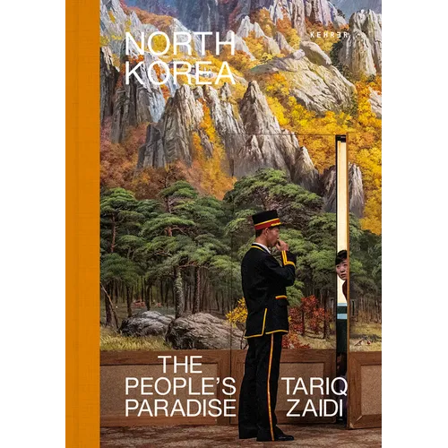 North Korea: The People's Paradise - Hardcover