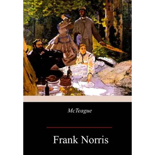 McTeague: A Story of San Francisco - Paperback