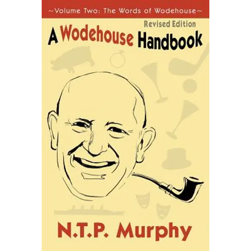 A Wodehouse Handbook: Vol. 2 the Words of Wodehouse - Paperback