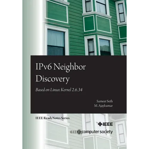 IPv6 Neighbor Discovery: Based on Linux Kernel 2.6.34 - Paperback
