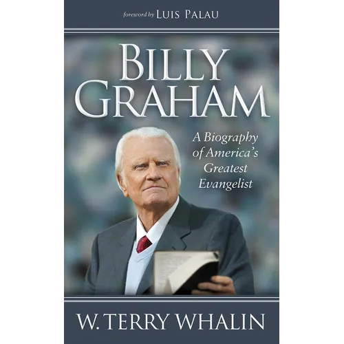 Billy Graham: A Biography of America's Greatest Evangelist - Hardcover