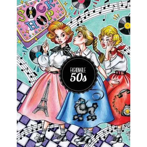 Fashionable 50s: The 1950s Coloring Book - Paperback