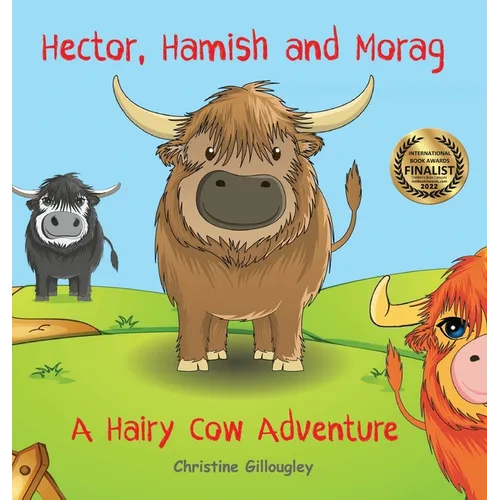 Hector, Hamish and Morag: A Hairy Cow Adventure - Hardcover