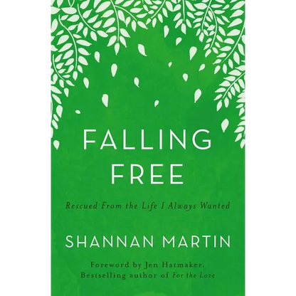 The Falling Free: Rescued from the Life I Always Wanted - Paperback