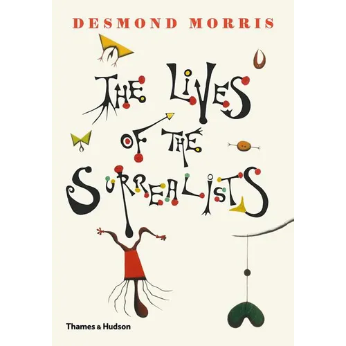 The Lives of the Surrealists - Hardcover