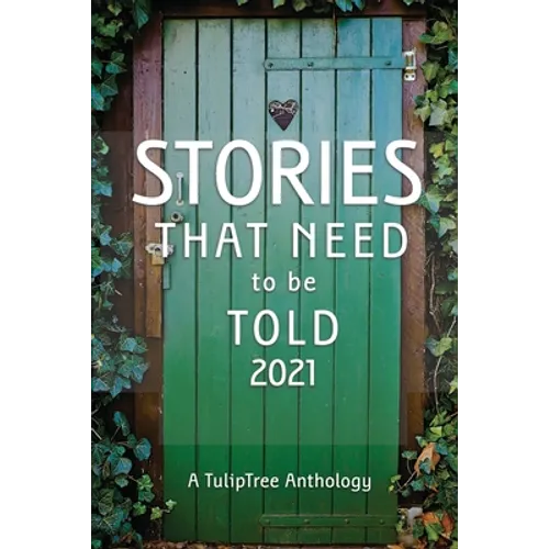 Stories That Need to Be Told 2021 - Paperback