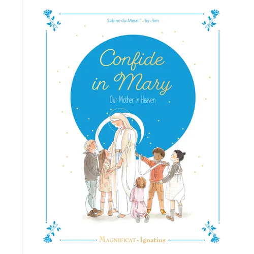 Confide in Mary, Our Mother in Heaven - Hardcover